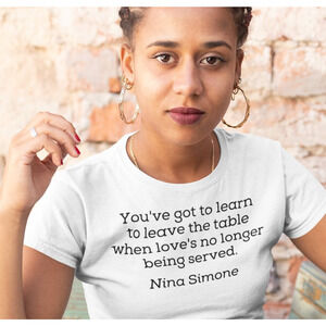 Nina Simone Quote T-Shirt